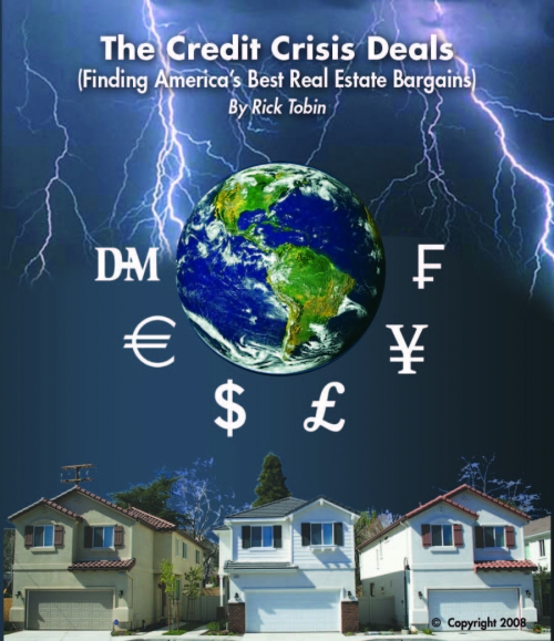 The Credit Crisis Deals book (2008) by Rick Tobin, Owner/Broker of Realloans